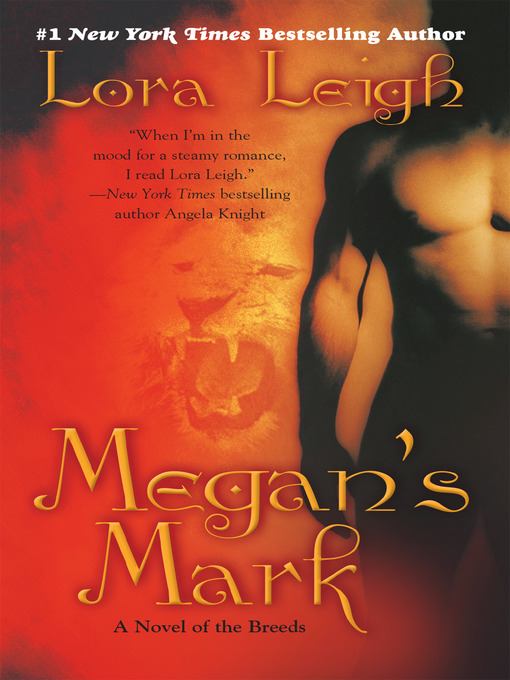Title details for Megan's Mark by Lora Leigh - Available